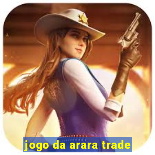 jogo da arara trade